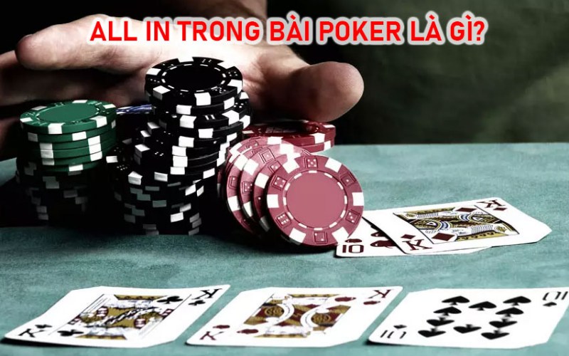 Chiến thuật all in trong poker